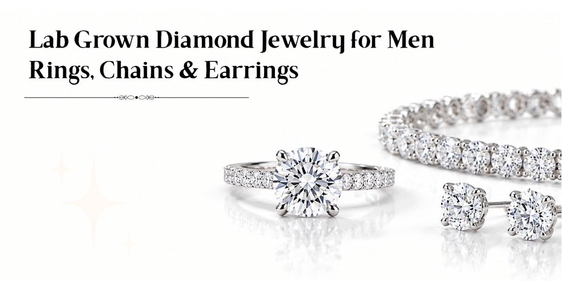 Lab Grown Diamond Jewelry for Men: Rings, Chains & Earrings