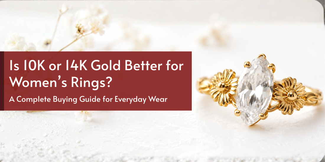 Is 10K or 14K Gold Better for Women’s Rings A Complete Buying Guide for Everyday Wear
