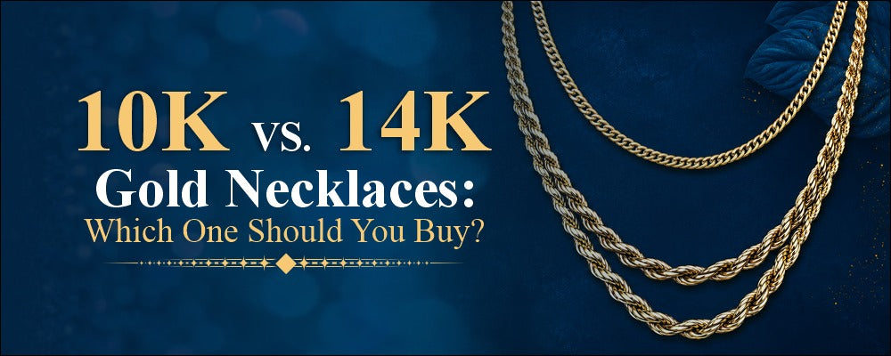14K vs. 10K Gold Necklaces: Which One Should You Buy?