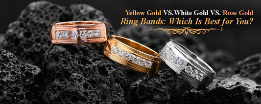 Yellow Gold vs. White Gold vs. Rose Gold Ring Bands: Which Is Best for You?